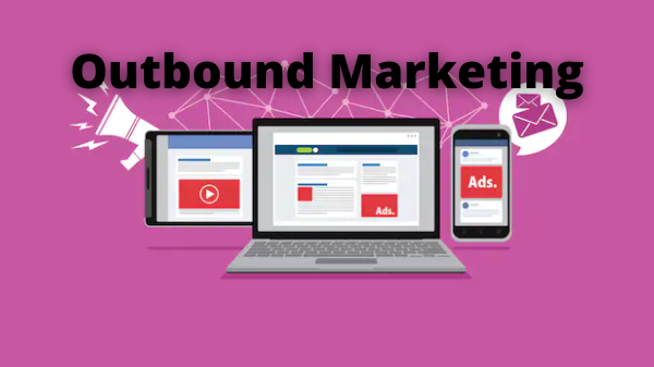 Outbound Marketing: O que é e como funciona