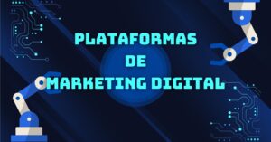 plataformas de marketing digital