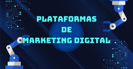 Plataformas de Marketing Digital – Confira 12 Plataformas