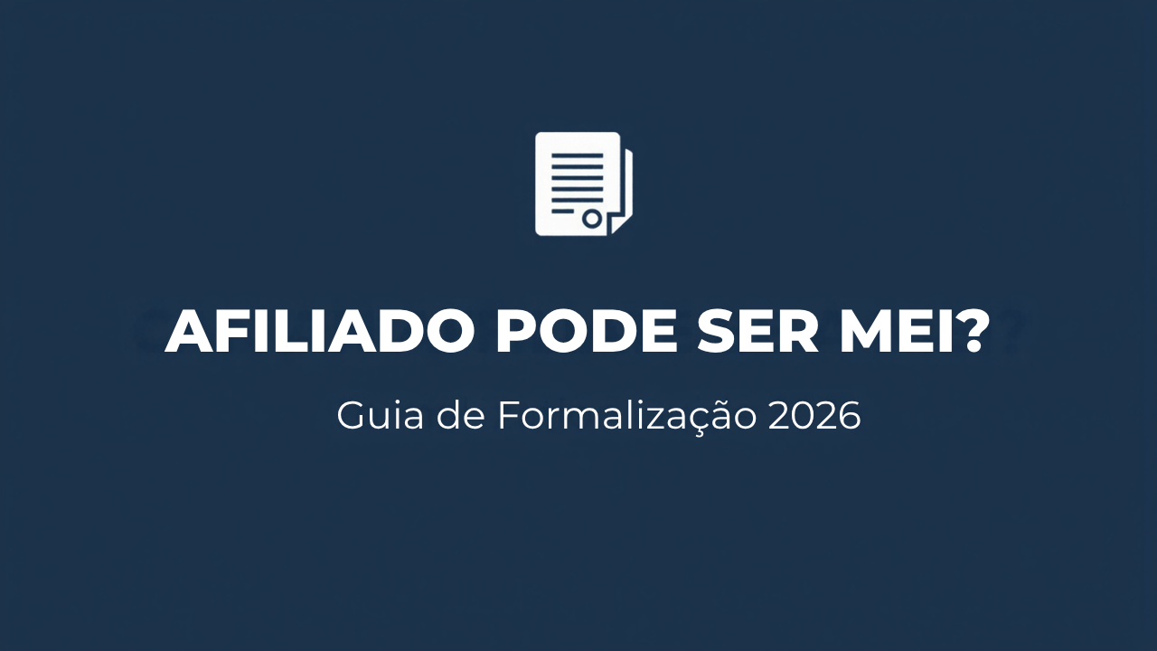 Capa do artigo sobre afiliados formalizando MEI em 2026