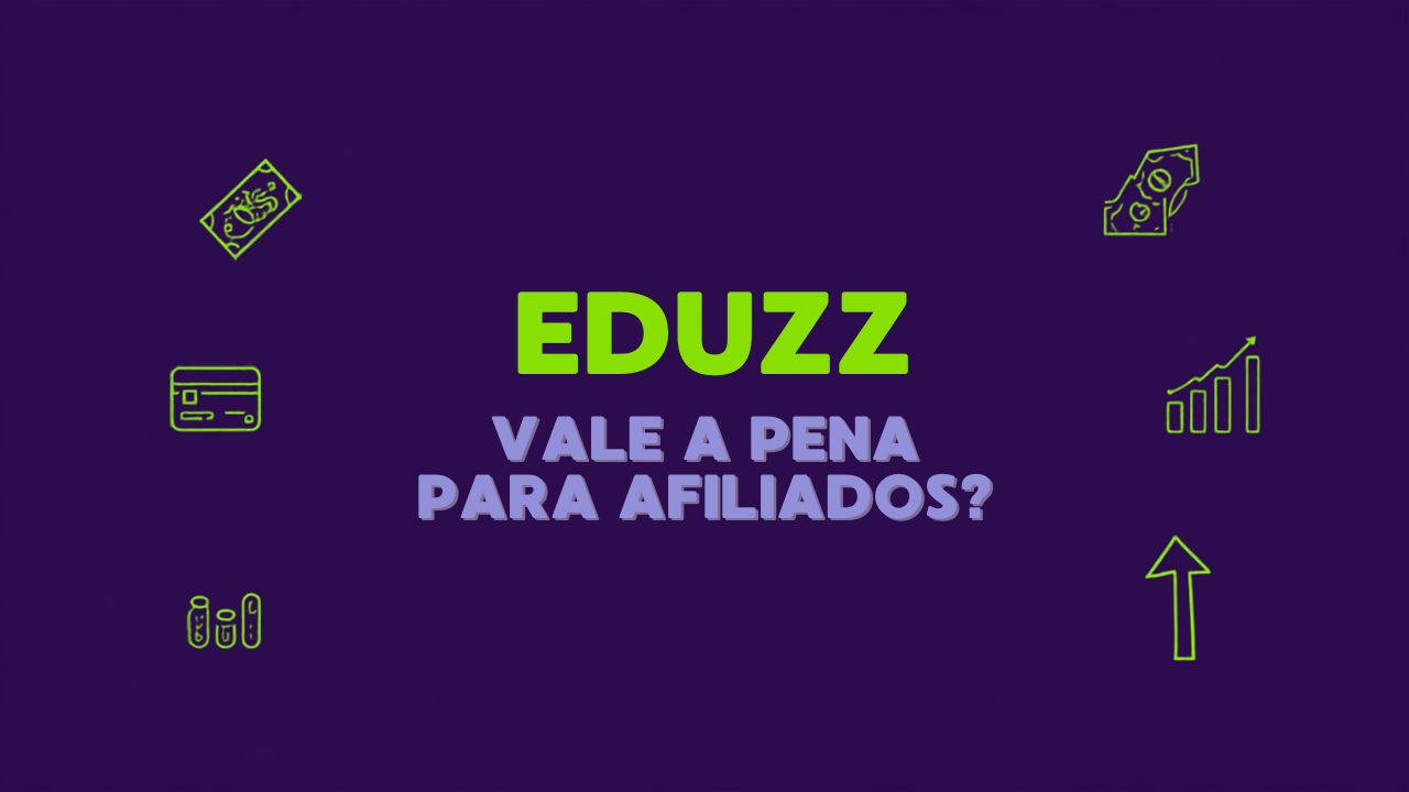 Eduzz Vale a Pena para Afiliados? Taxas e Comparação com Hotmart e PerfectPay