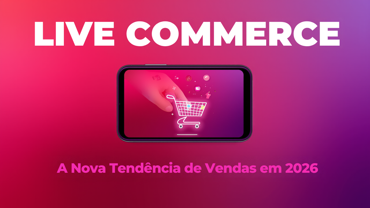 Capa do artigo sobre a tendência de live commerce no Brasil em 2026