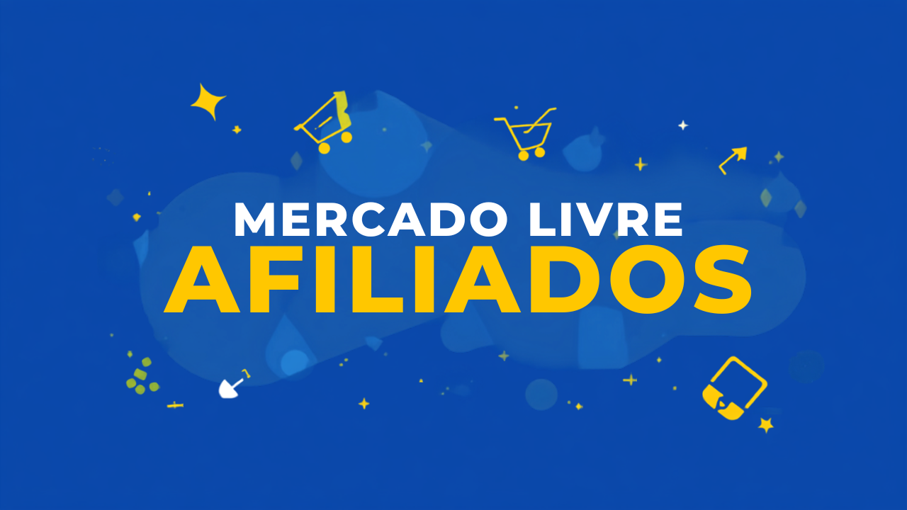 Mercado Livre Afiliados: Como Funciona, Comissões e Como Começar em 2026