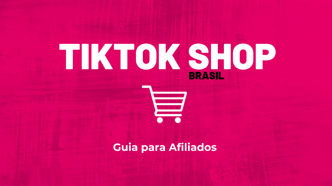 Guia de TikTok Shop Brasil para afiliados